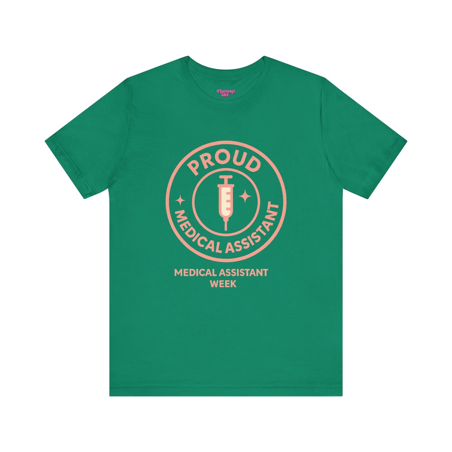 Pharmacy Girl “Proud Medical Assistant” Tee