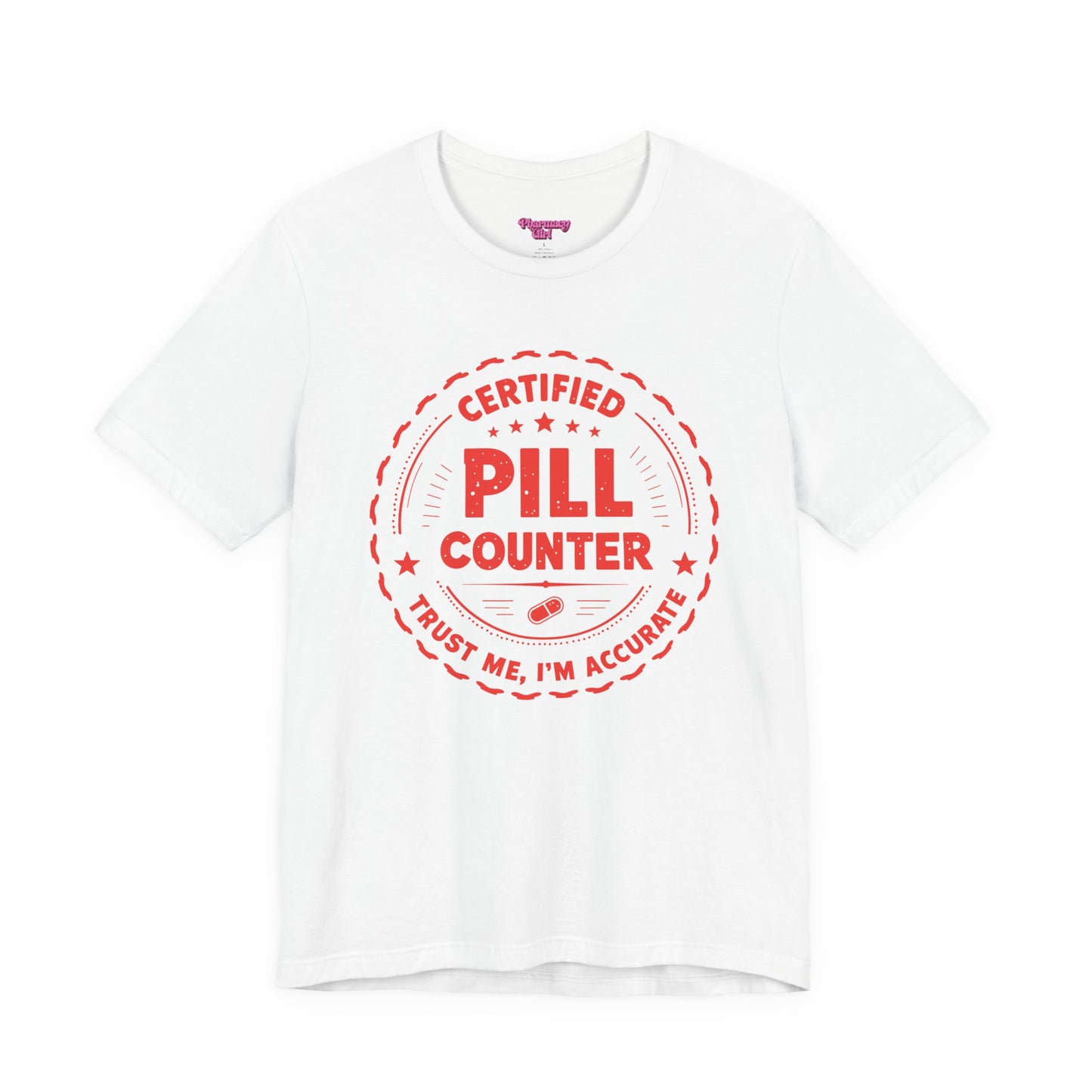 Pharmacy Girl "Certified Pill Counter" Tee