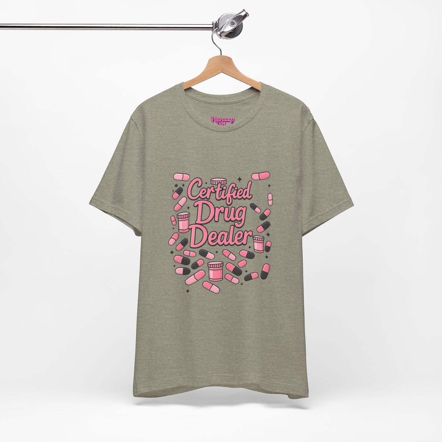 Pharmacy Girl "Certified Drug Dealer" Tee