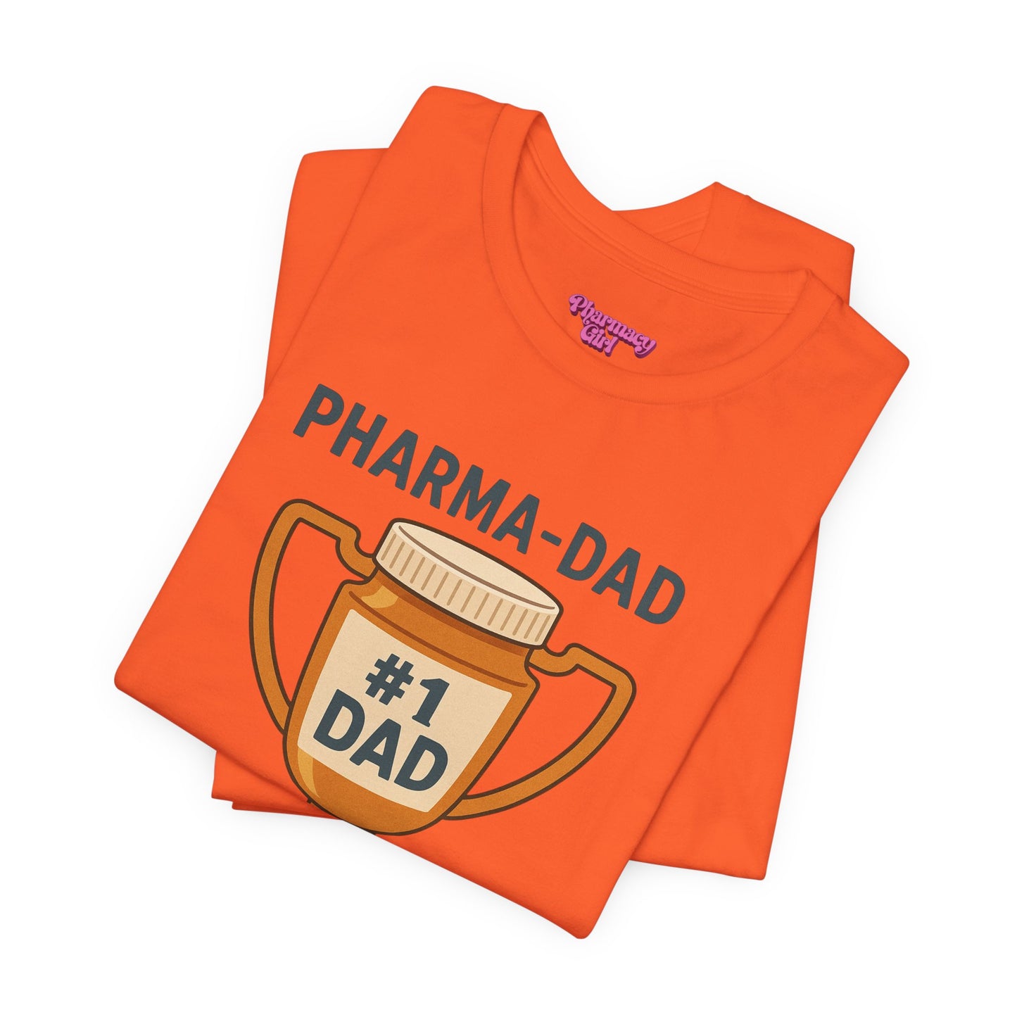 Pharmacy Girl "Pharma-Dad" Tee