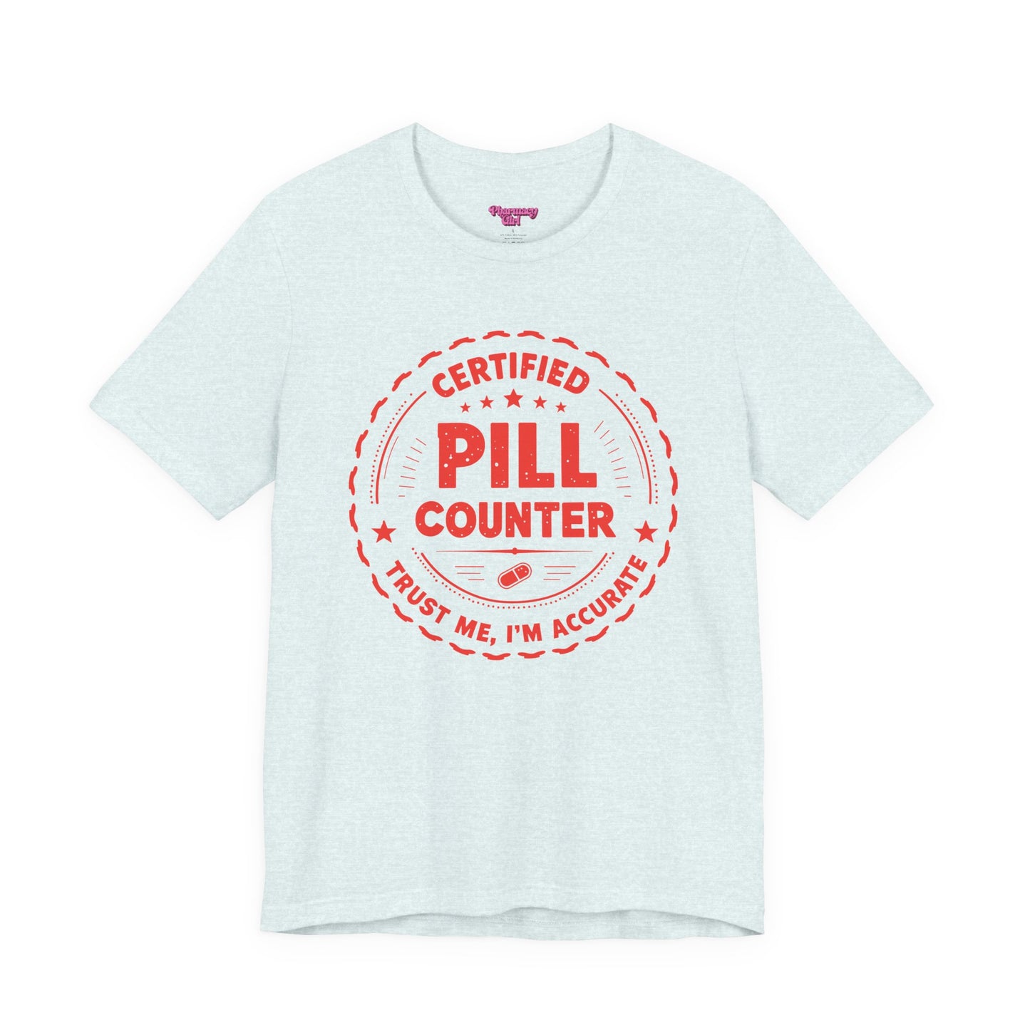 Pharmacy Girl "Certified Pill Counter" Tee