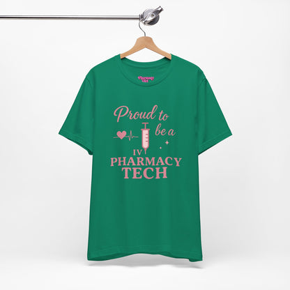 Pharmacy Girl “Proud To Be A IV Pharmacy Tech” Tee