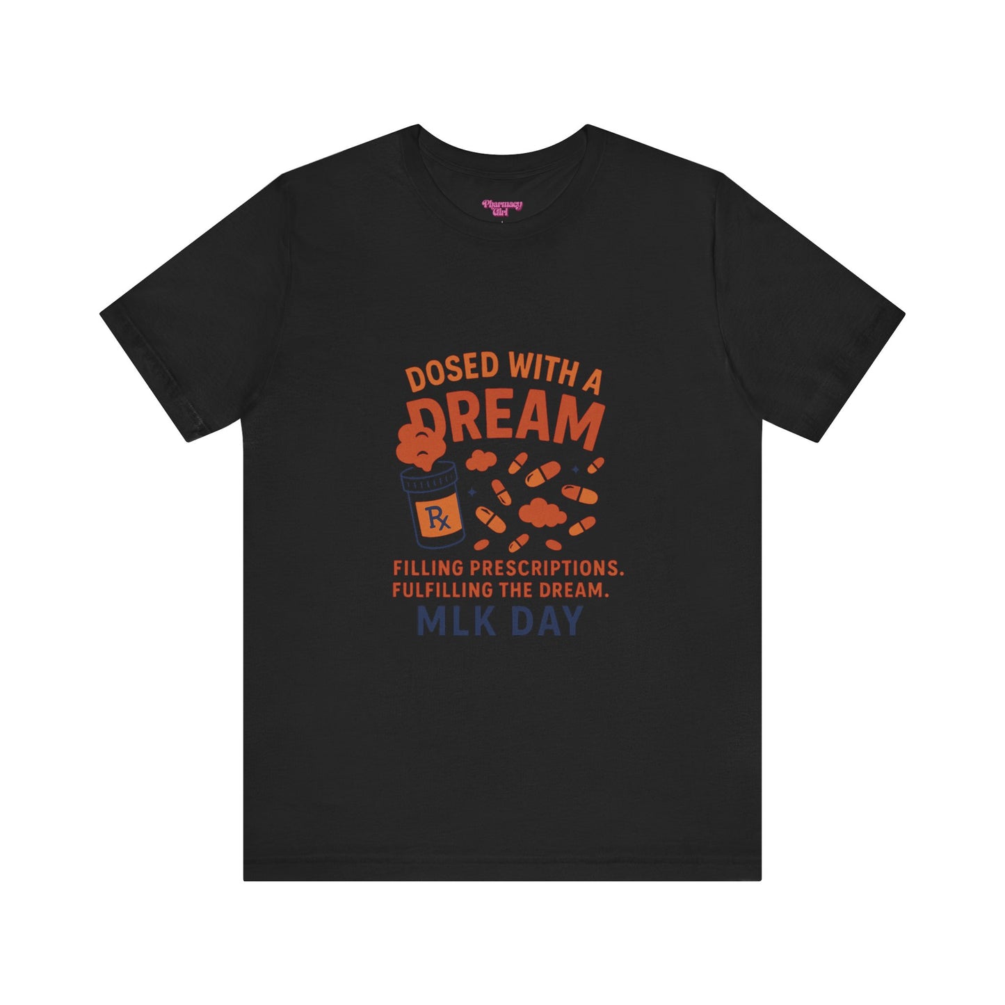 Pharmacy Girl "Dosed With A Dream" Tee