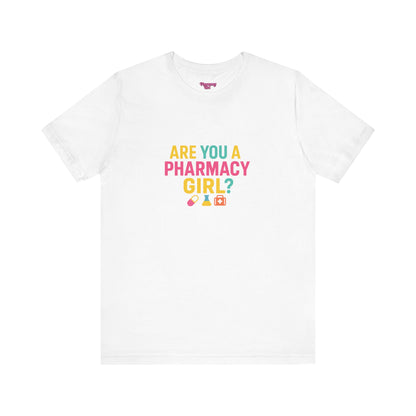 Pharmacy Girl "Are You A Pharmacy Girl?" Tee
