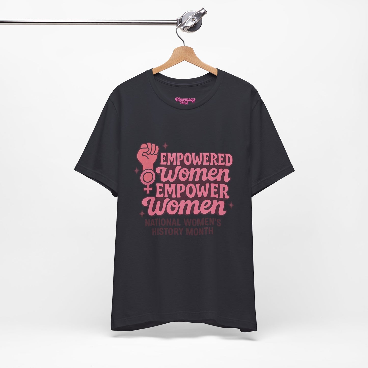 Pharmacy Girl "Empowered Women" Healthcare Tee