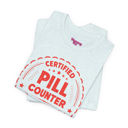 Pharmacy Girl "Certified Pill Counter" Tee