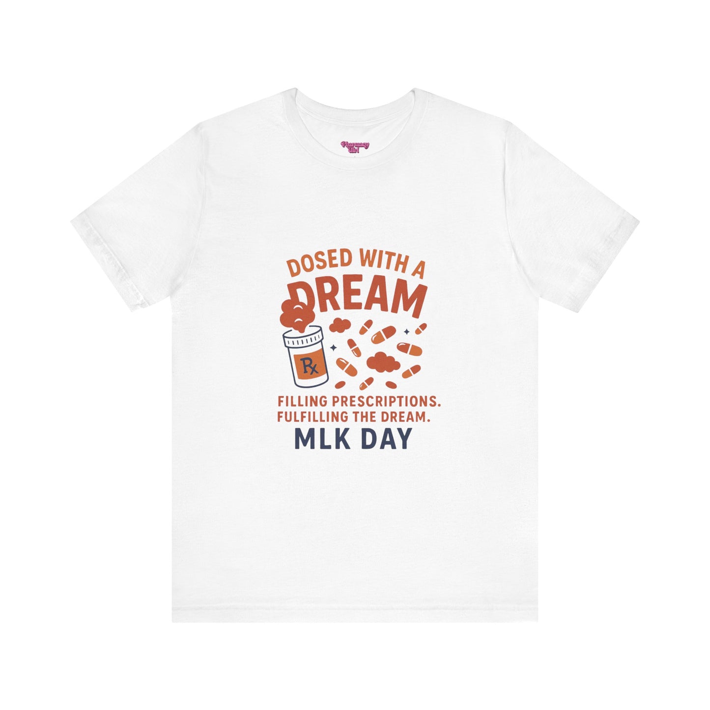 Pharmacy Girl "Dosed With A Dream" Tee