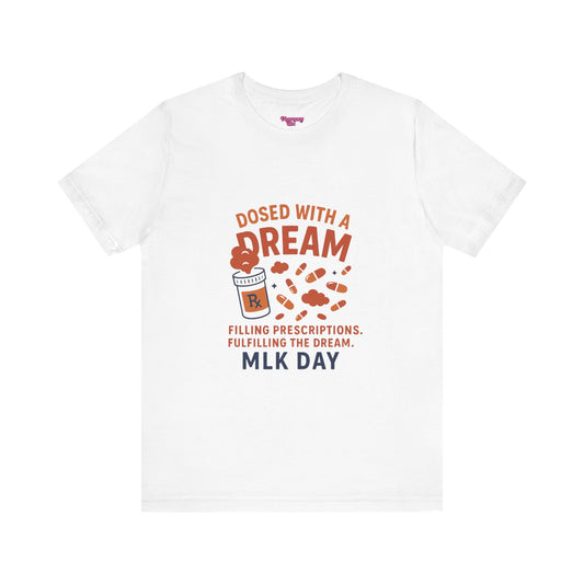 Pharmacy Girl "Dosed With A Dream" Tee