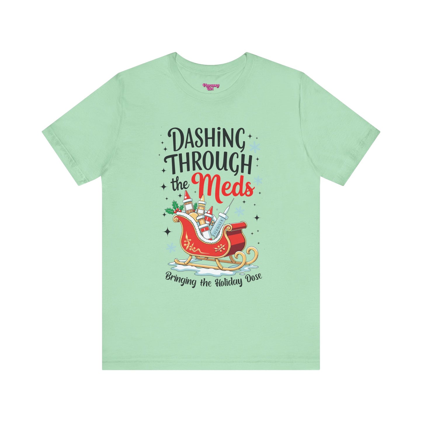 Pharmacy Girl "Dashing Through The Meds" Tee