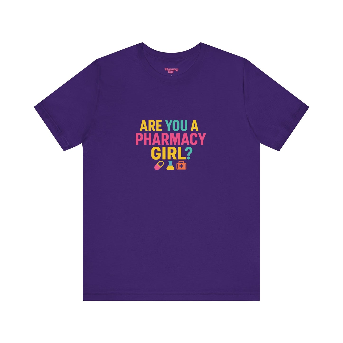 Pharmacy Girl "Are You A Pharmacy Girl?" Tee