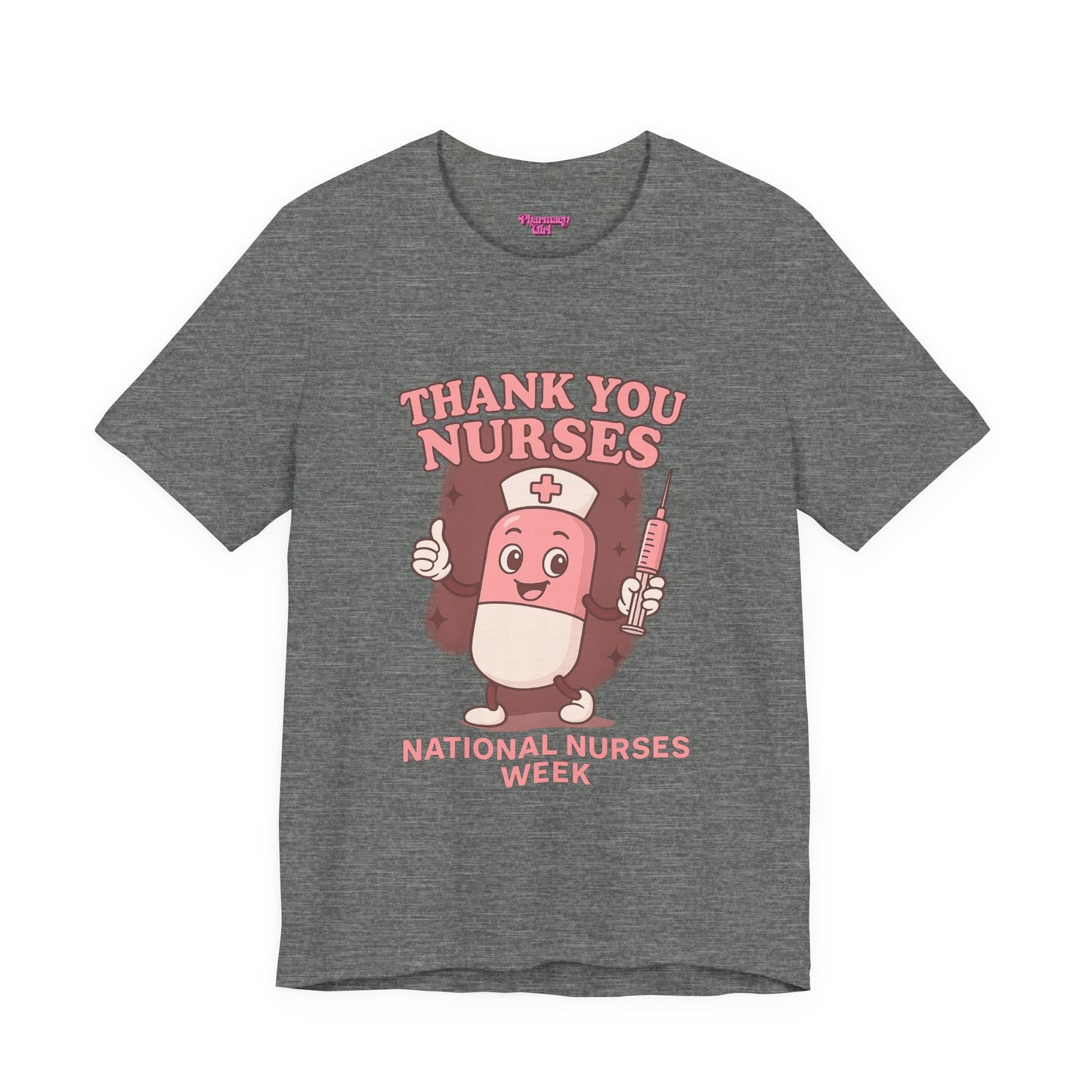 Pharmacy Girl "Thank You Nurses" Tee