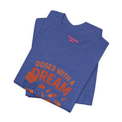 Pharmacy Girl "Dosed With A Dream" Tee