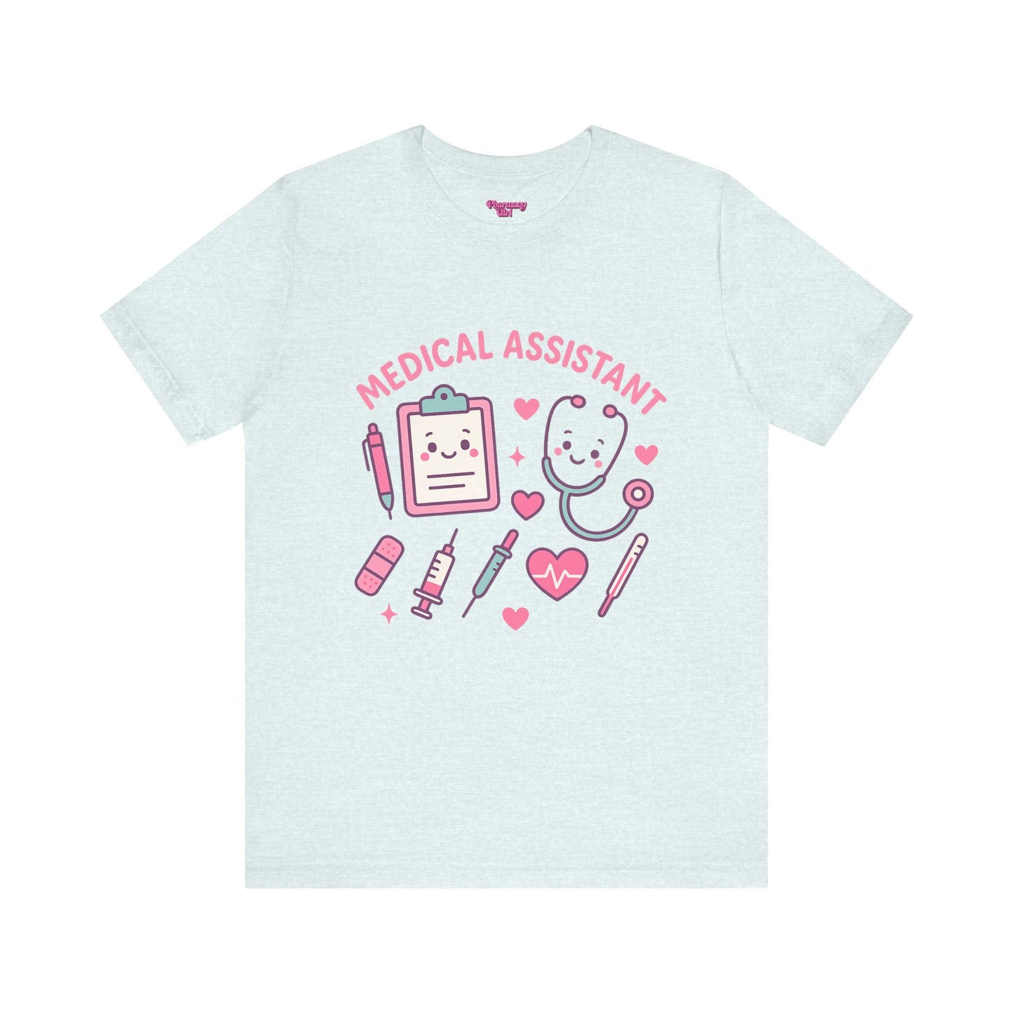 Pharmacy Girl "Medical Assistant" Tee