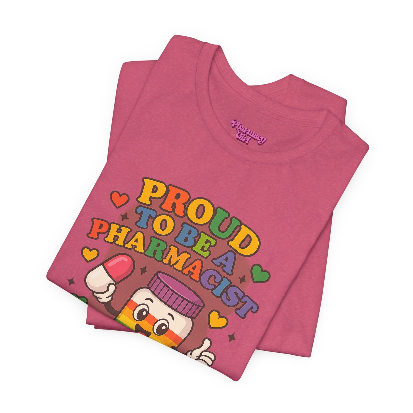 Pharmacy Girl "Proud To Be A Pharmacist" Tee