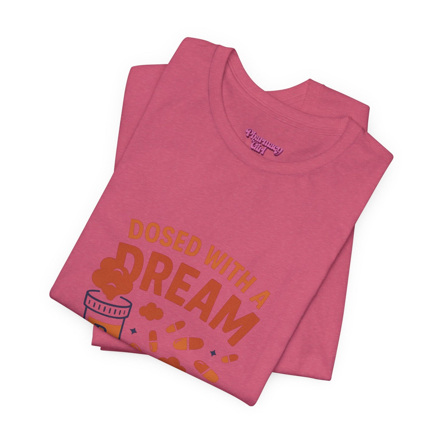 Pharmacy Girl "Dosed With A Dream" Tee