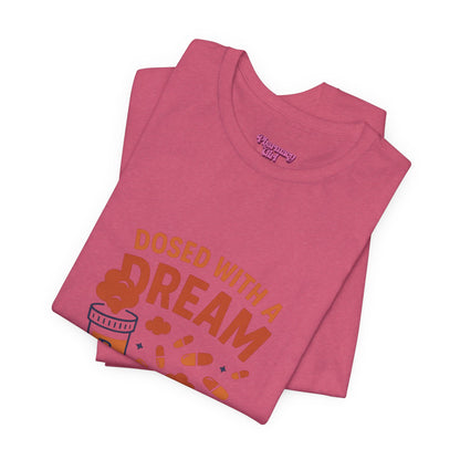Pharmacy Girl "Dosed With A Dream" Tee