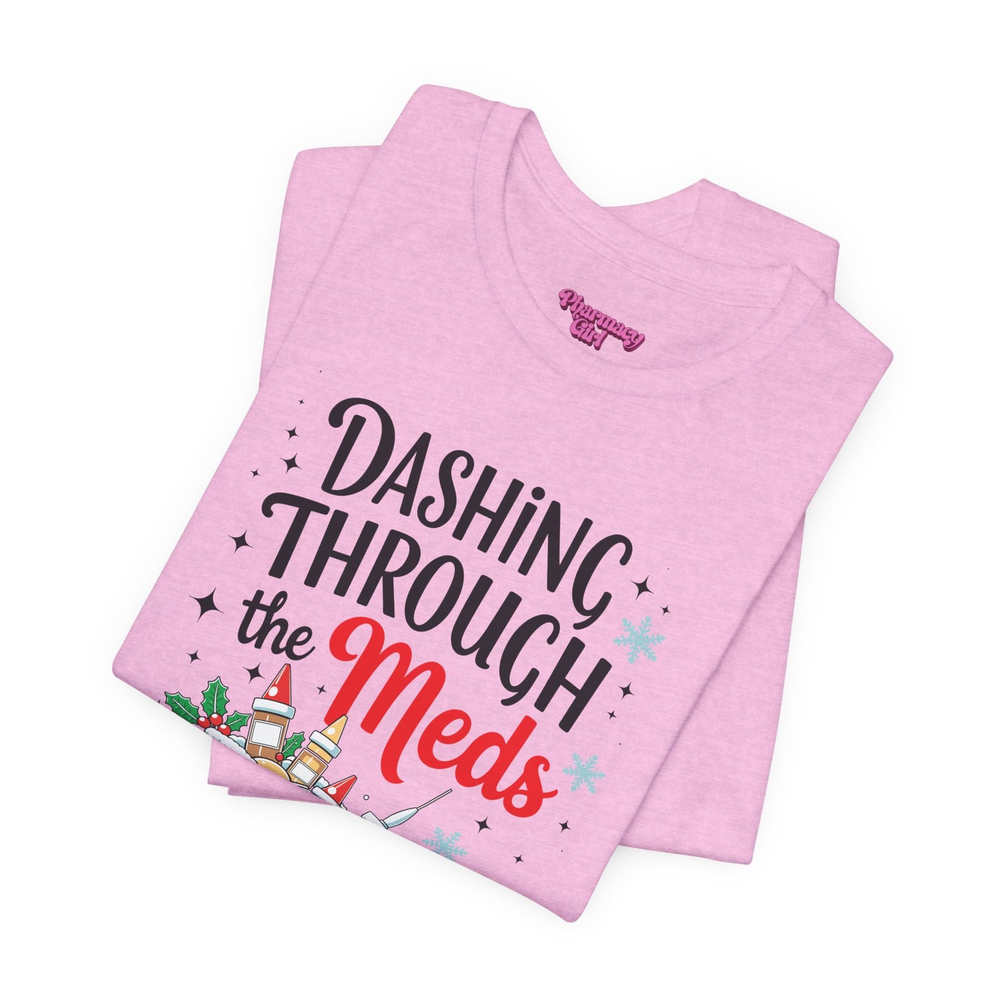 Pharmacy Girl "Dashing Through The Meds" Tee