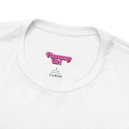 Pharmacy Girl "Pharmacy Technician" Tee