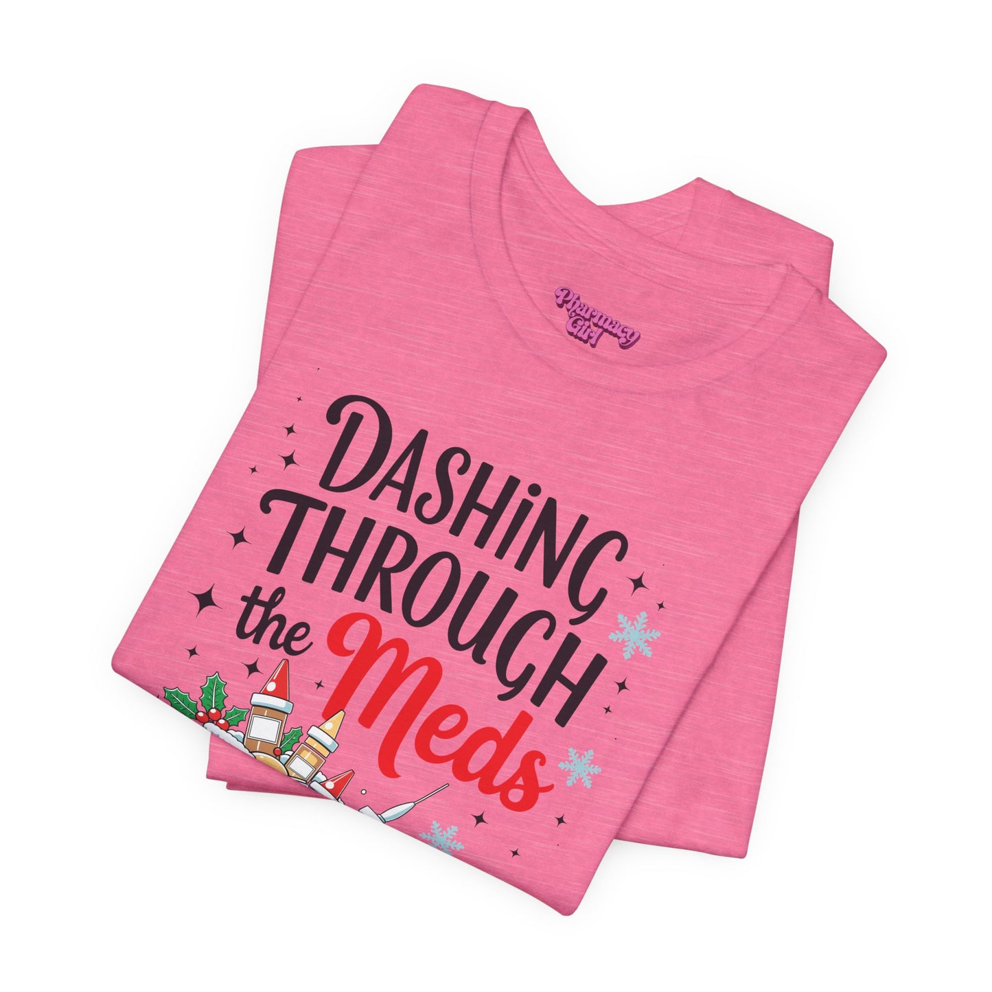 Pharmacy Girl "Dashing Through The Meds" Tee