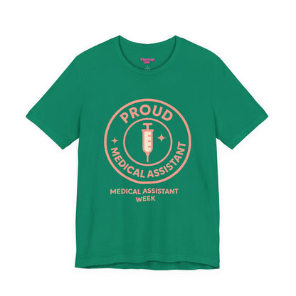 Pharmacy Girl “Proud Medical Assistant” Tee