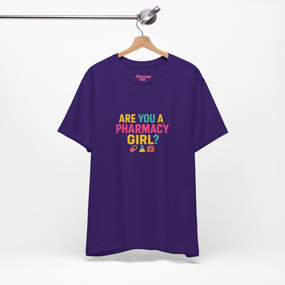 Pharmacy Girl "Are You A Pharmacy Girl?" Tee