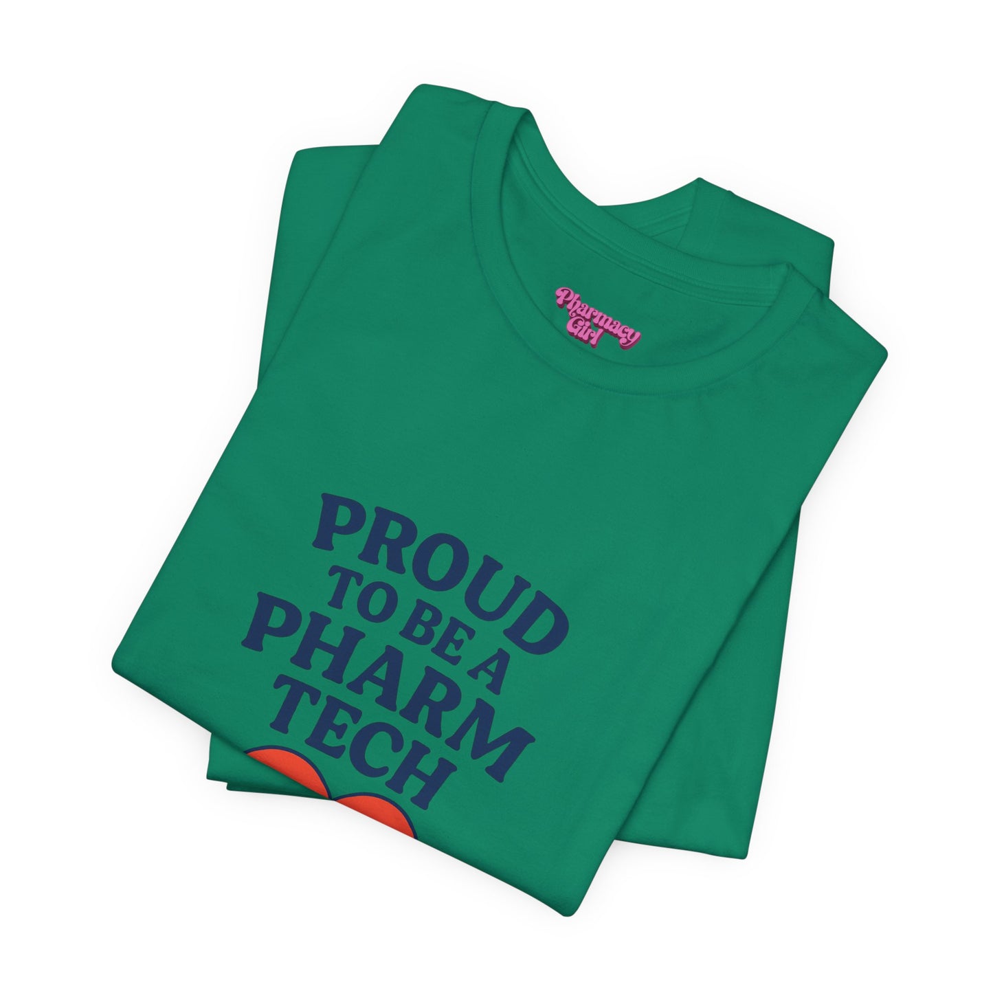 Pharmacy Girl "Proud To Be A Pharm Tech" Tee