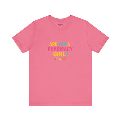 Pharmacy Girl "Are You A Pharmacy Girl?" Tee