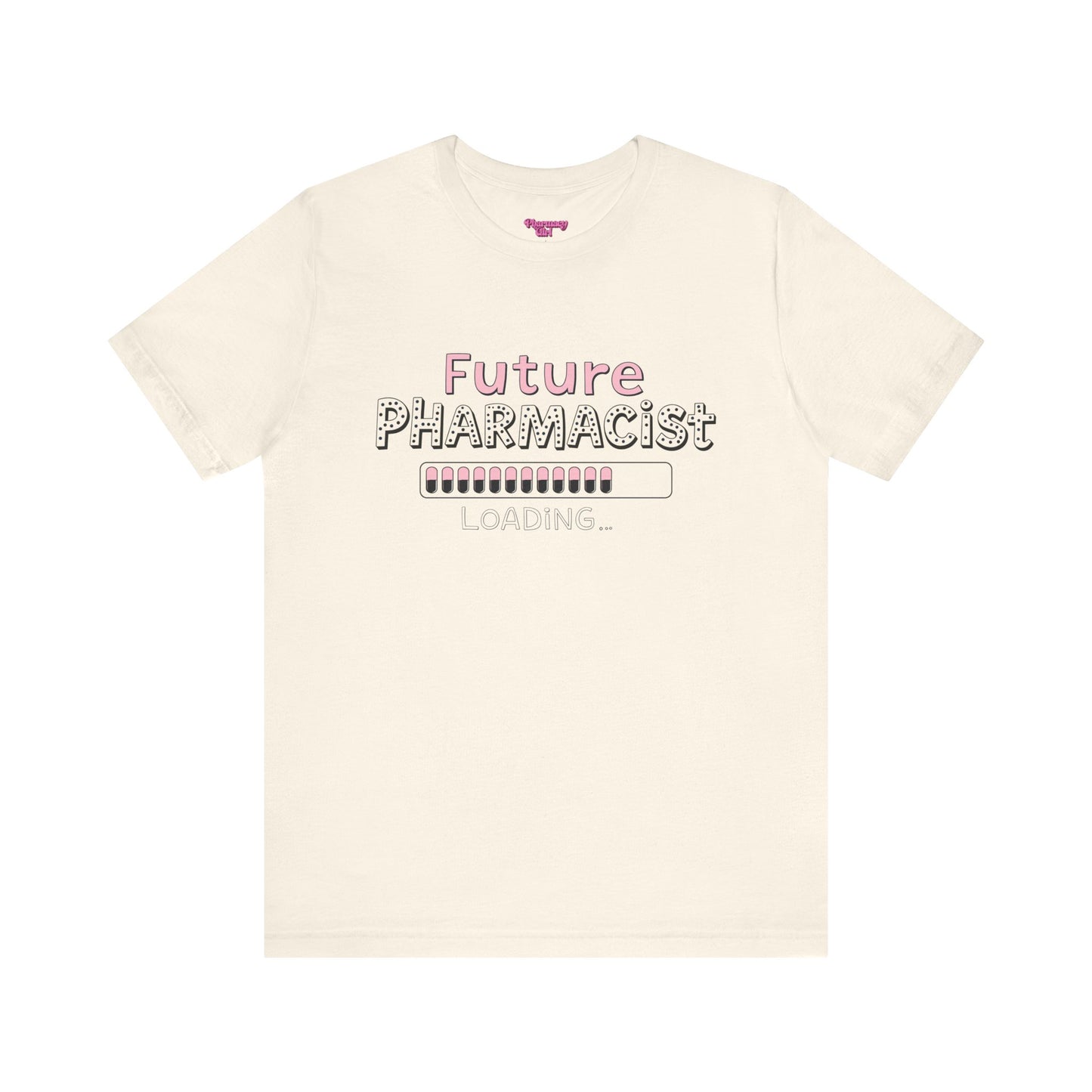 Pharmacy Girl "Future Pharmacist Loading" Pink Tee