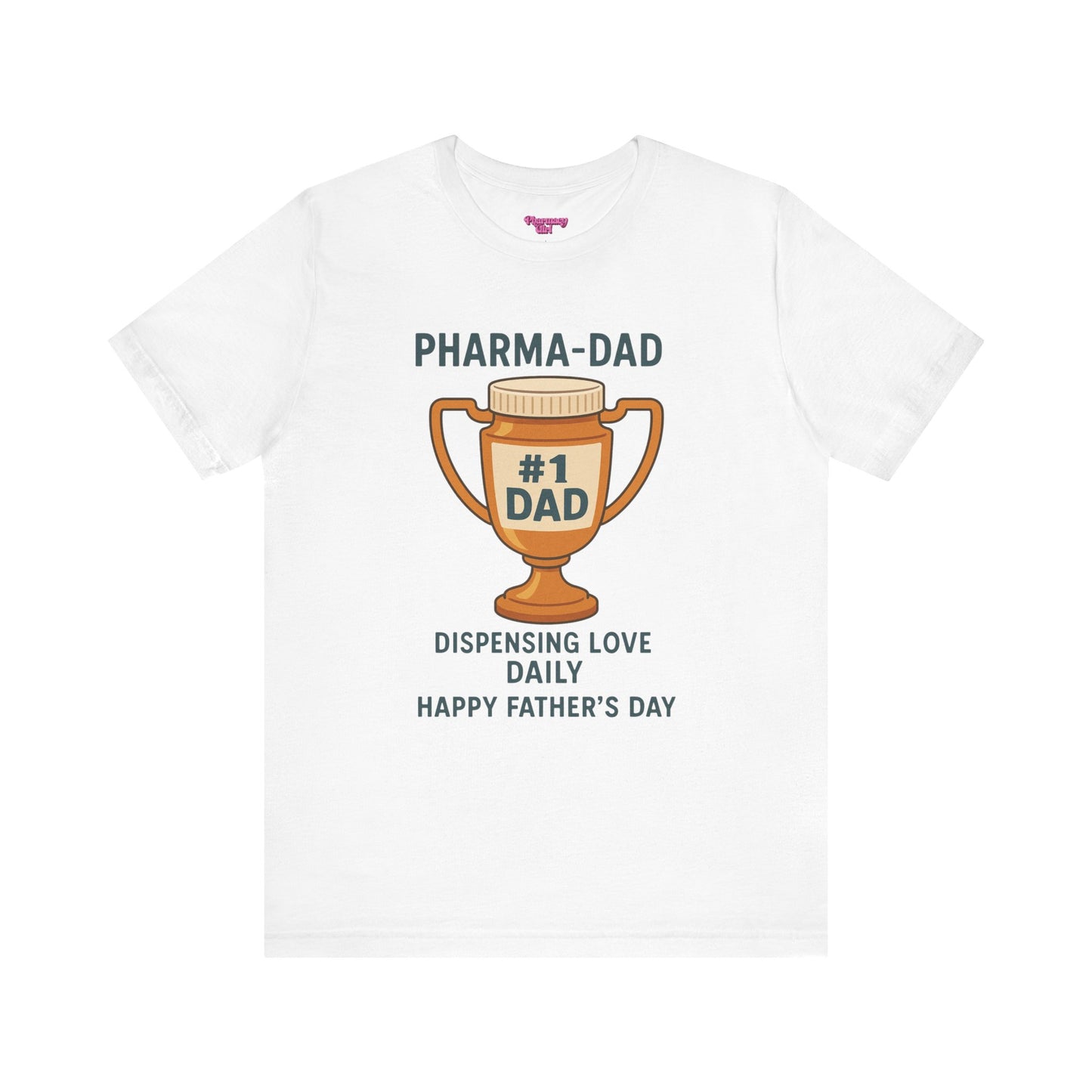 Pharmacy Girl "Pharma-Dad" Tee