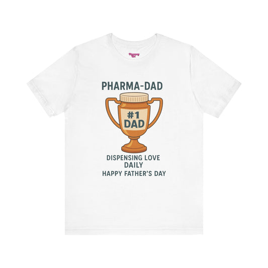 Pharmacy Girl "Pharma-Dad" Tee