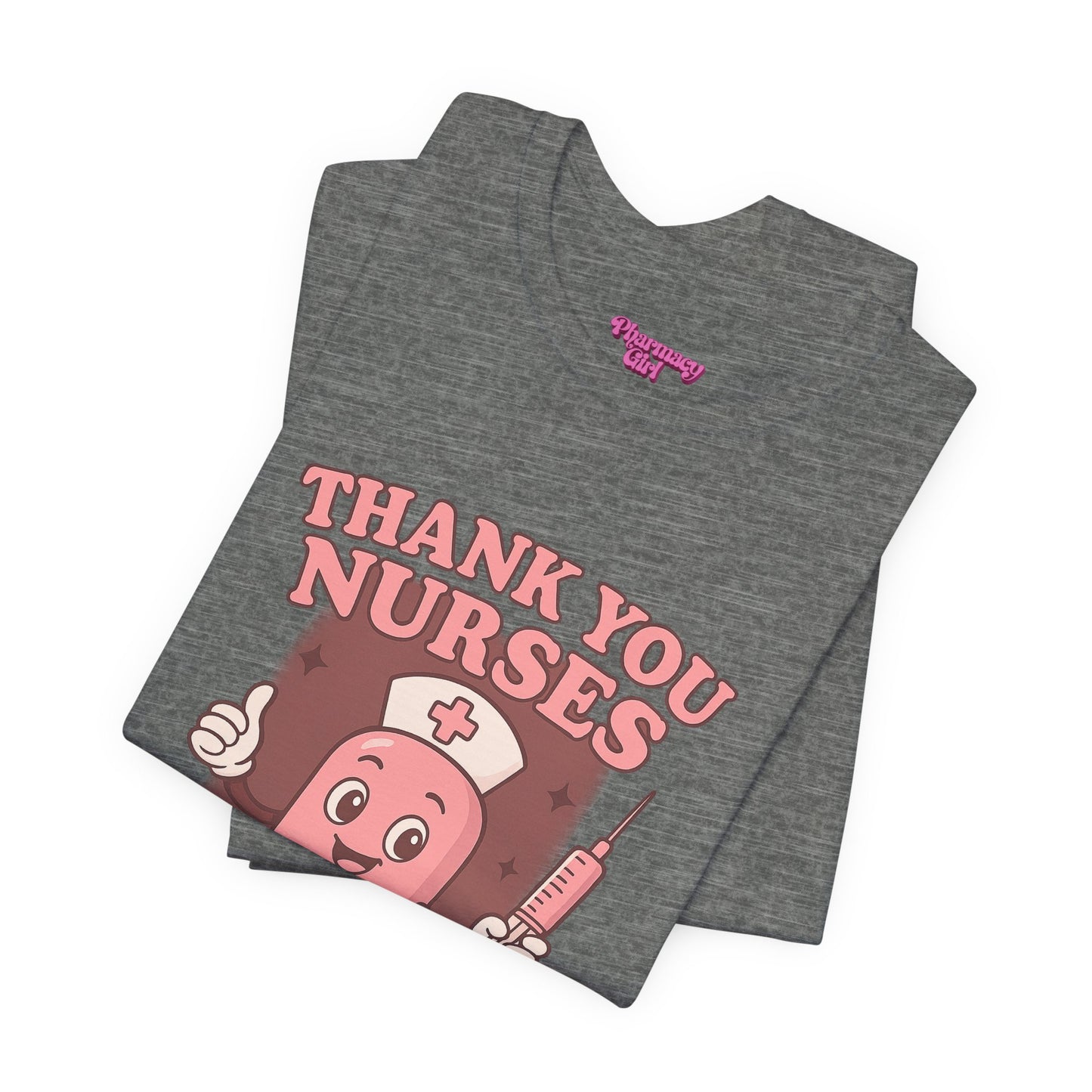 Pharmacy Girl "Thank You Nurses" Tee