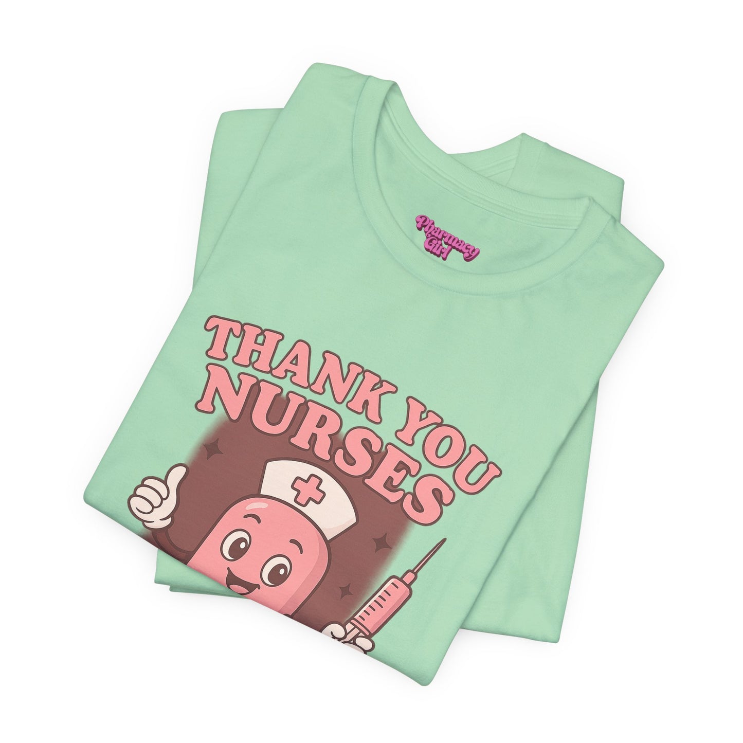 Pharmacy Girl "Thank You Nurses" Tee