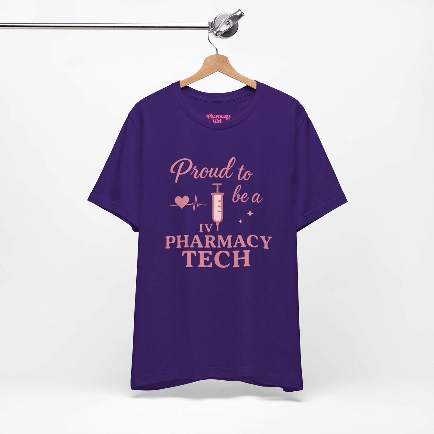 Pharmacy Girl “Proud To Be A IV Pharmacy Tech” Tee