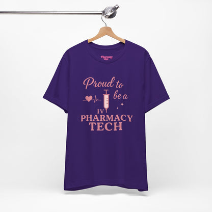 Pharmacy Girl “Proud To Be A IV Pharmacy Tech” Tee