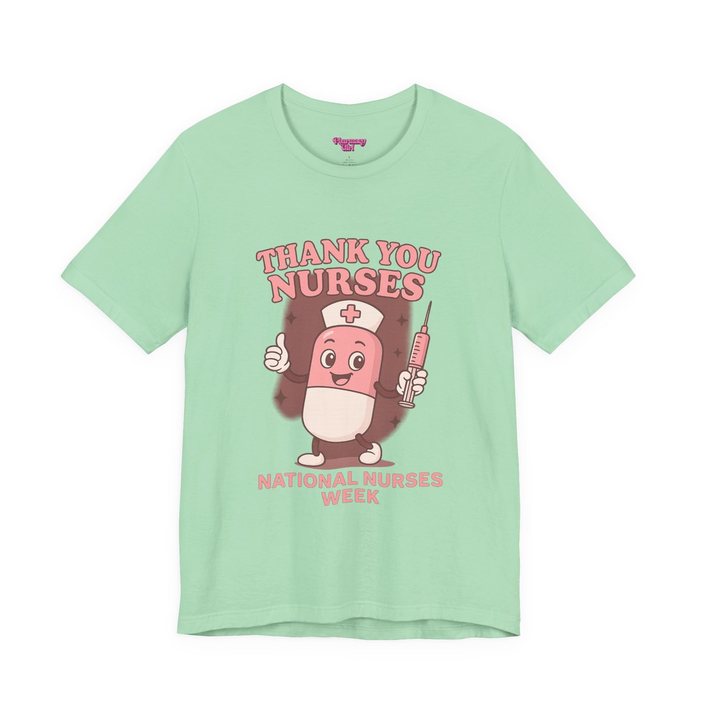 Pharmacy Girl "Thank You Nurses" Tee