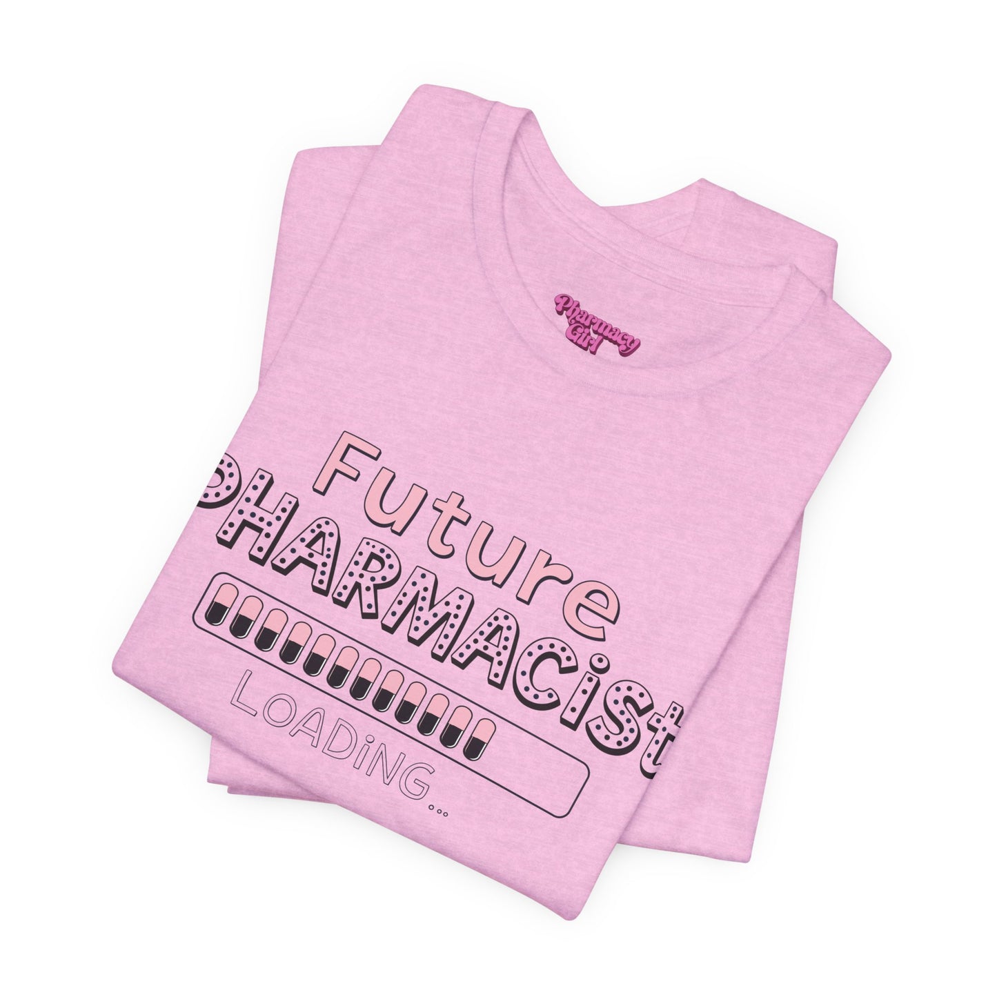 Pharmacy Girl "Future Pharmacist Loading" Pink Tee