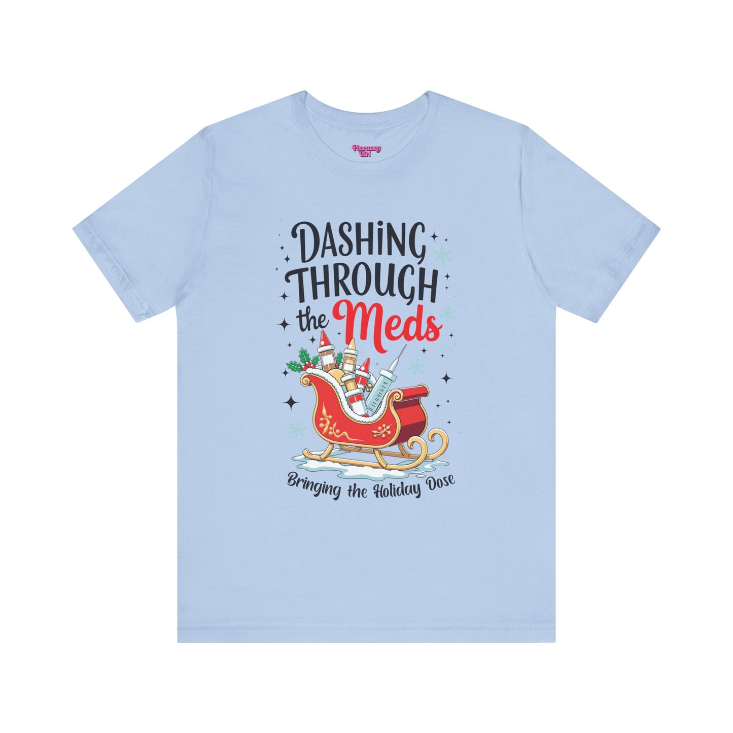 Pharmacy Girl "Dashing Through The Meds" Tee