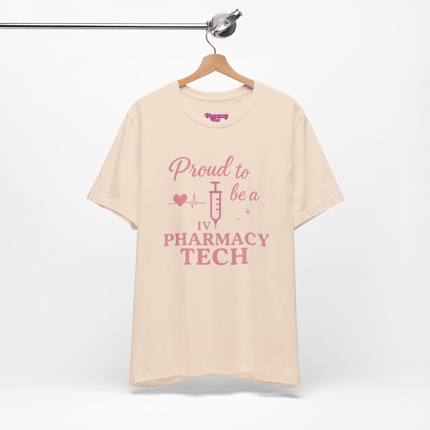Pharmacy Girl “Proud To Be A IV Pharmacy Tech” Tee
