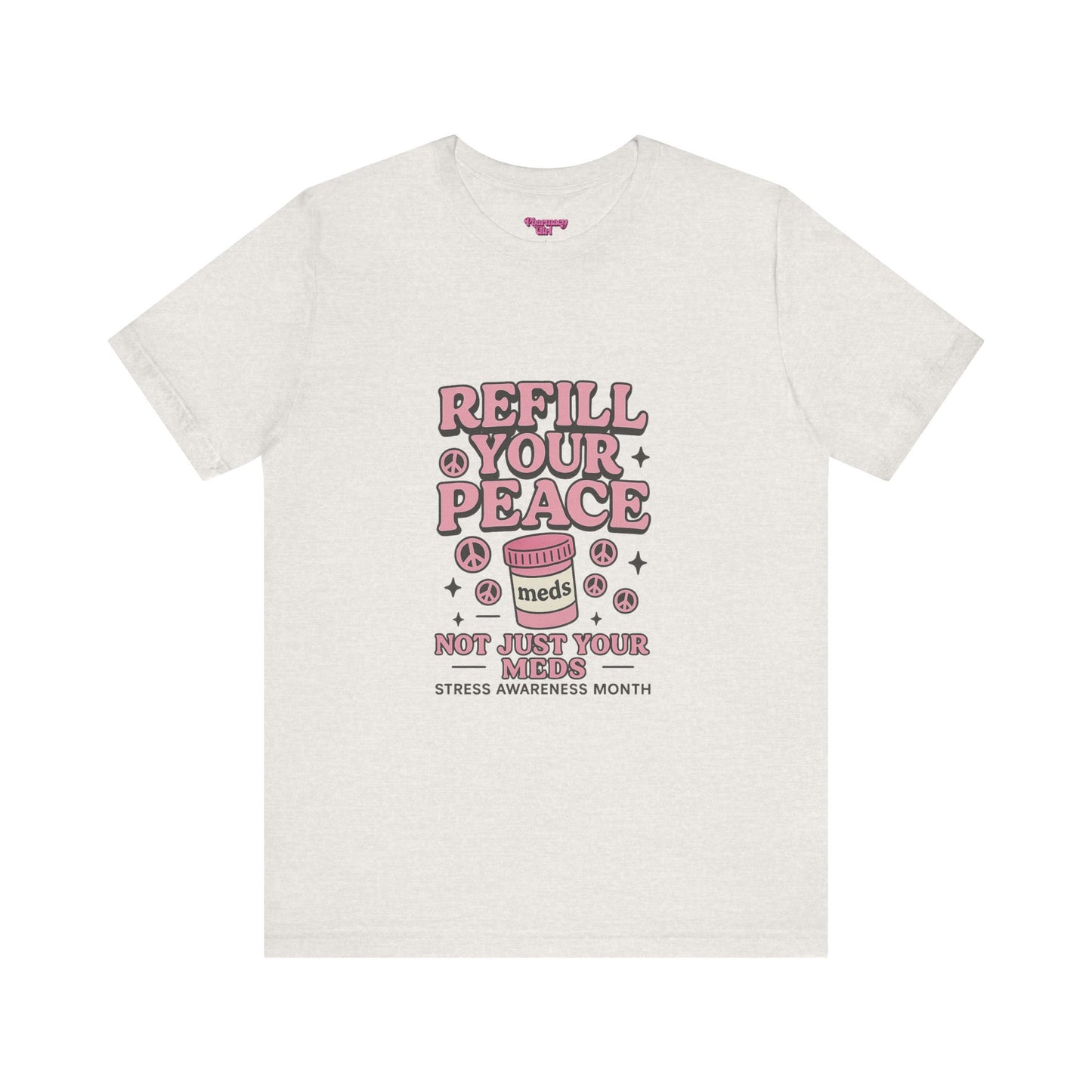 Pharmacy Girl "Stress Awareness" Tee