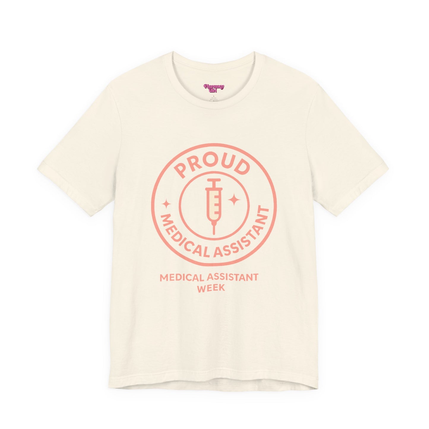 Pharmacy Girl “Proud Medical Assistant” Tee