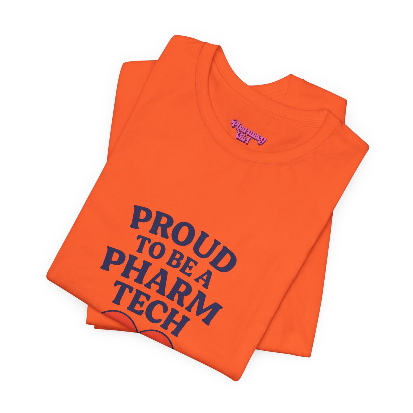 Pharmacy Girl "Proud To Be A Pharm Tech" Tee