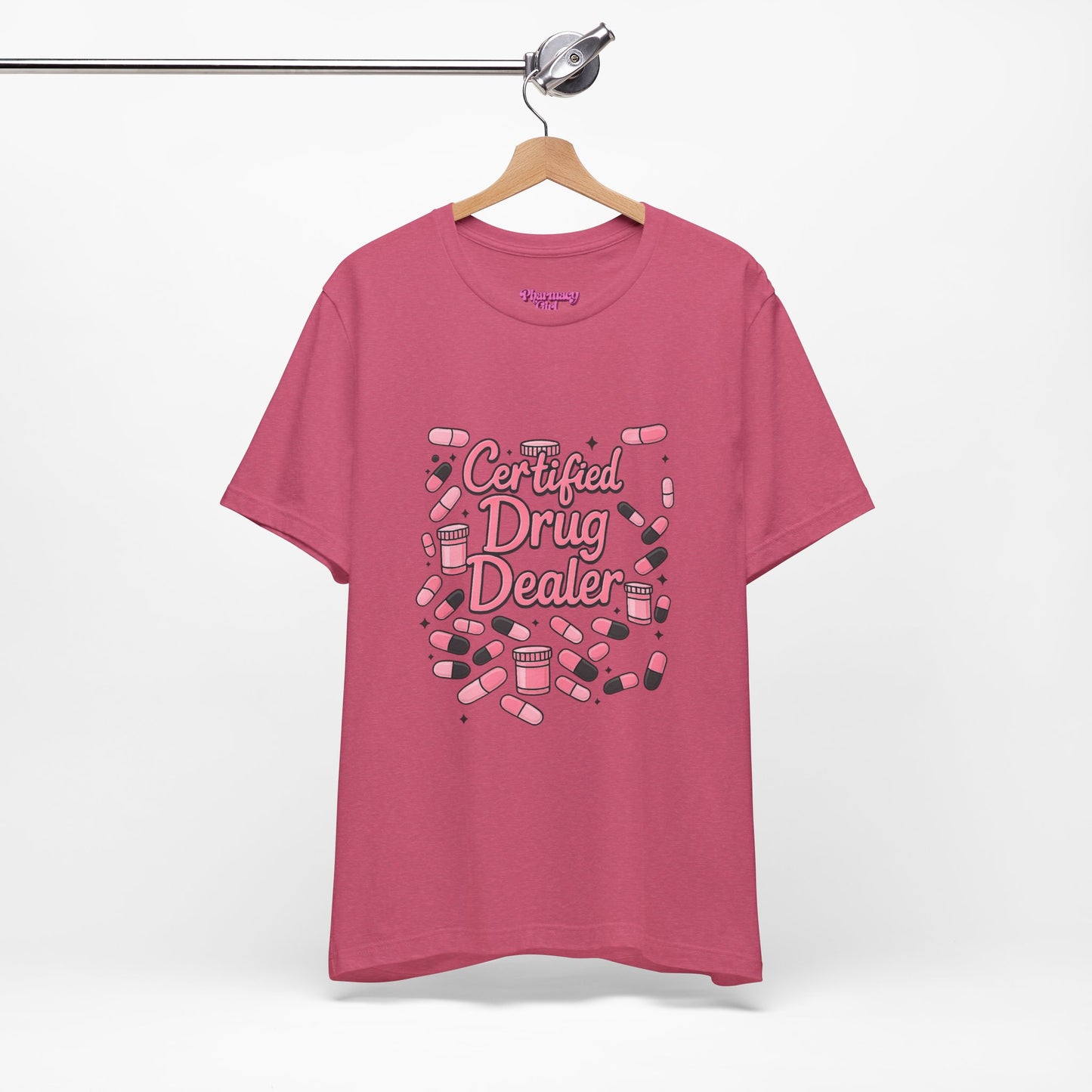 Pharmacy Girl "Certified Drug Dealer" Tee