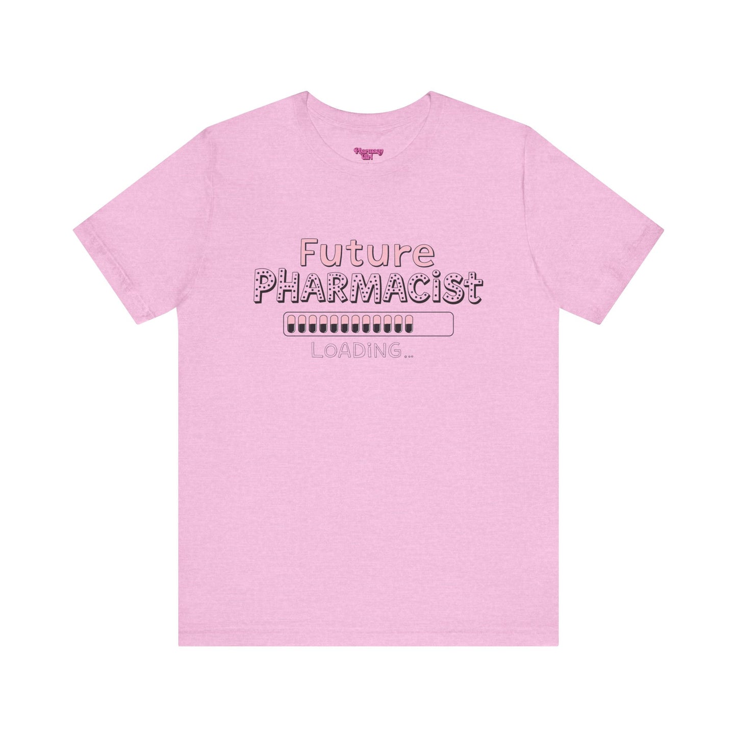 Pharmacy Girl "Future Pharmacist Loading" Pink Tee