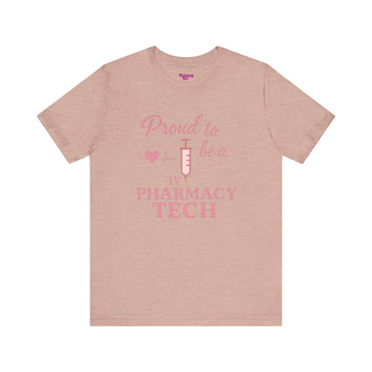 Pharmacy Girl “Proud To Be A IV Pharmacy Tech” Tee