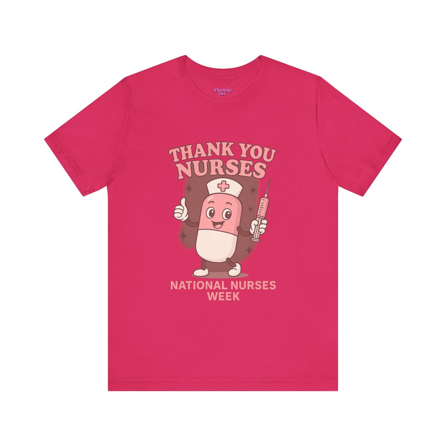 Pharmacy Girl "Thank You Nurses" Tee