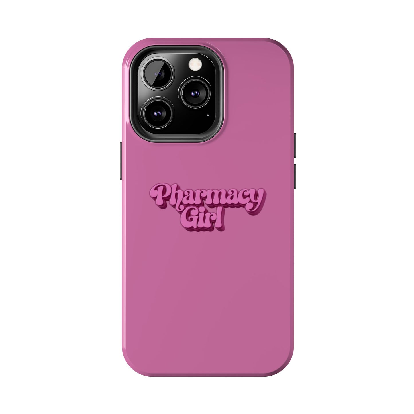 Pharmacy Girl Tough Phone Case