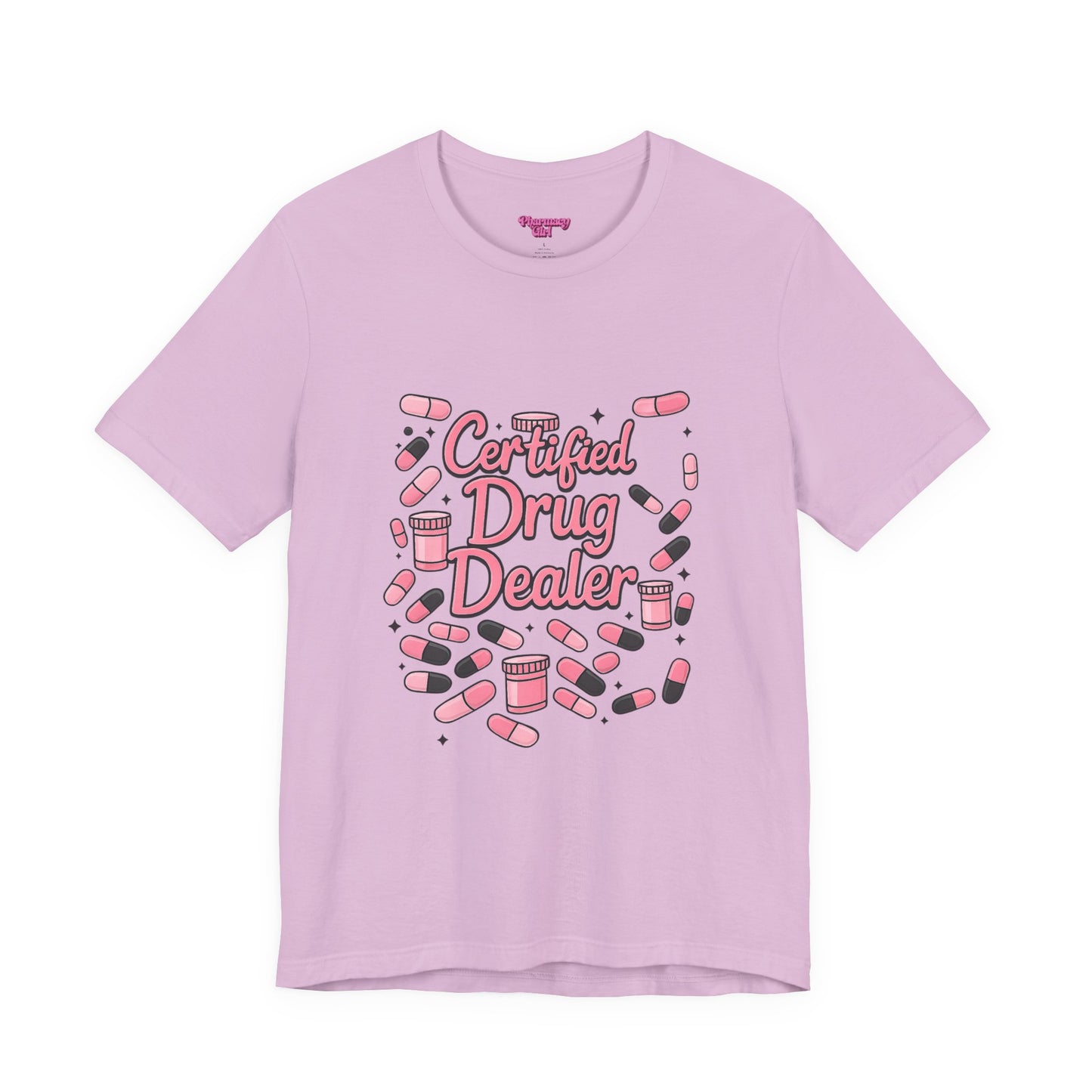 Pharmacy Girl "Certified Drug Dealer" Tee