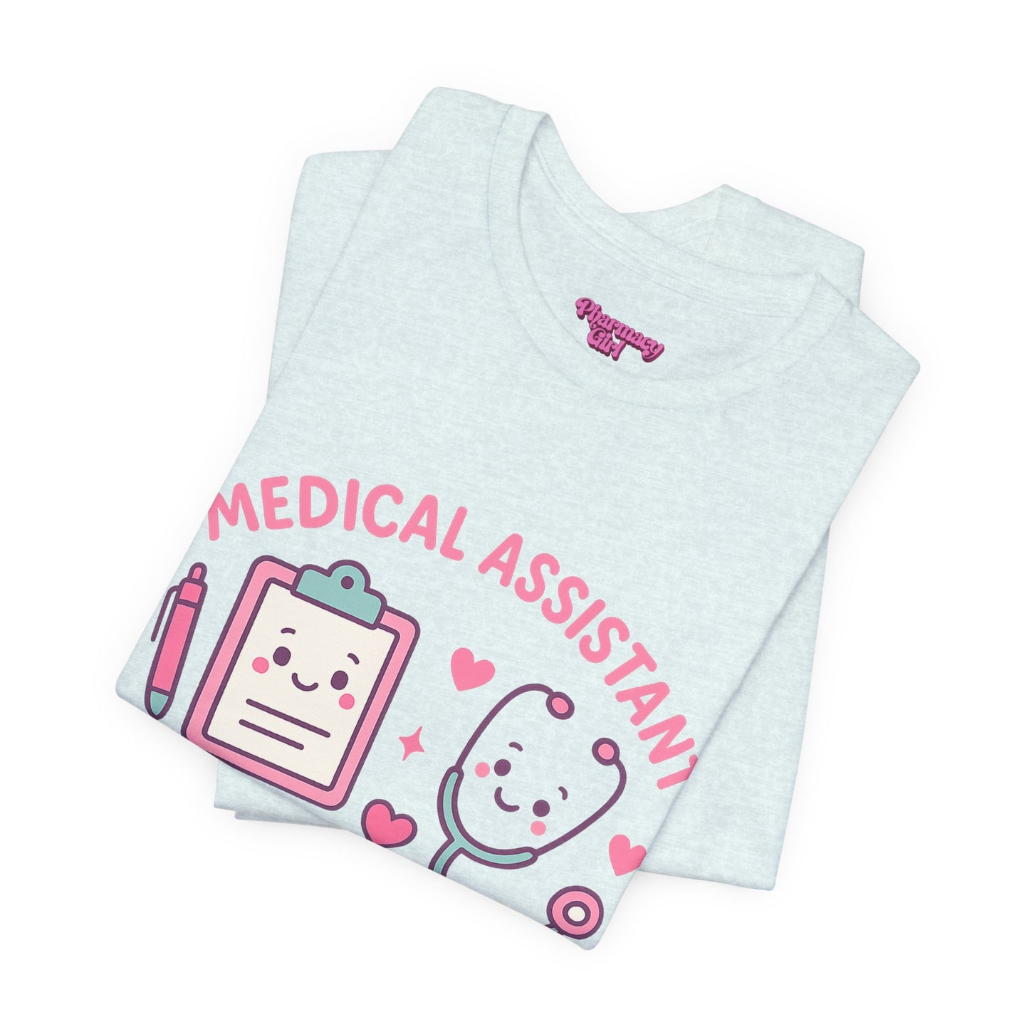 Pharmacy Girl "Medical Assistant" Tee