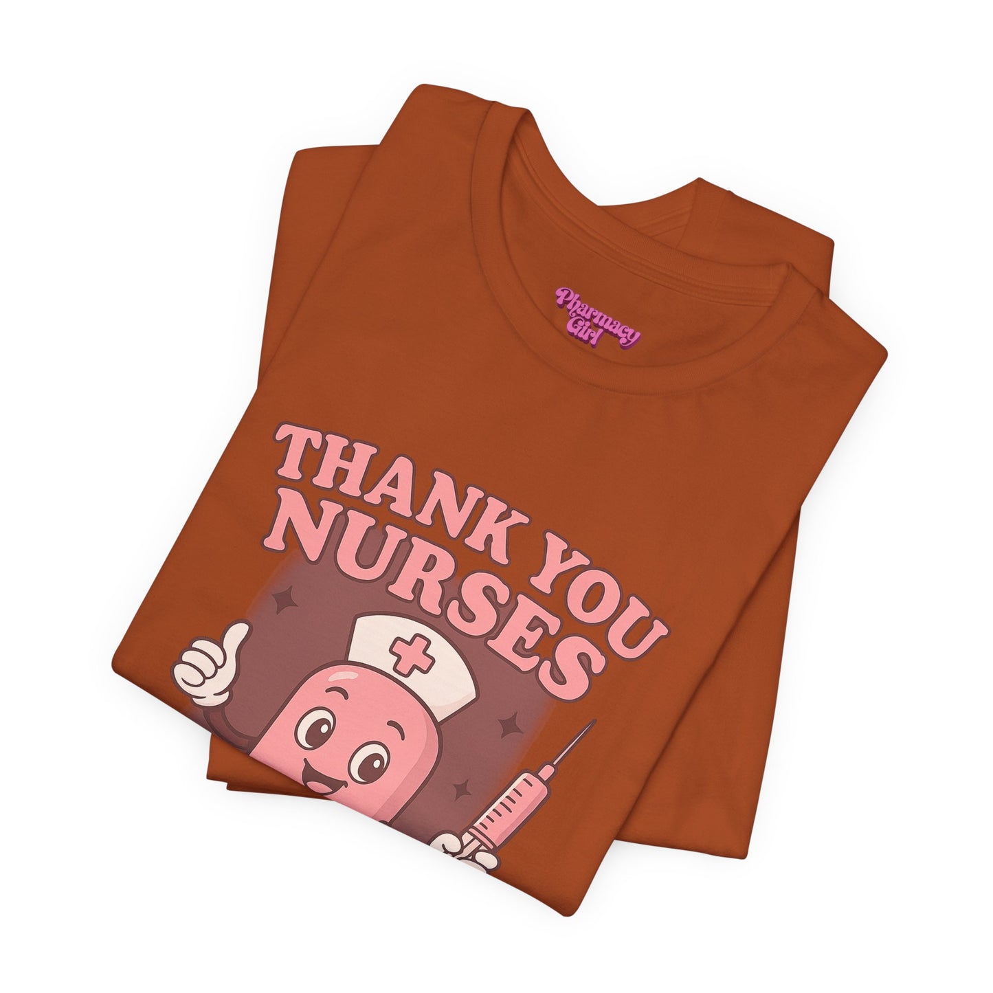 Pharmacy Girl "Thank You Nurses" Tee
