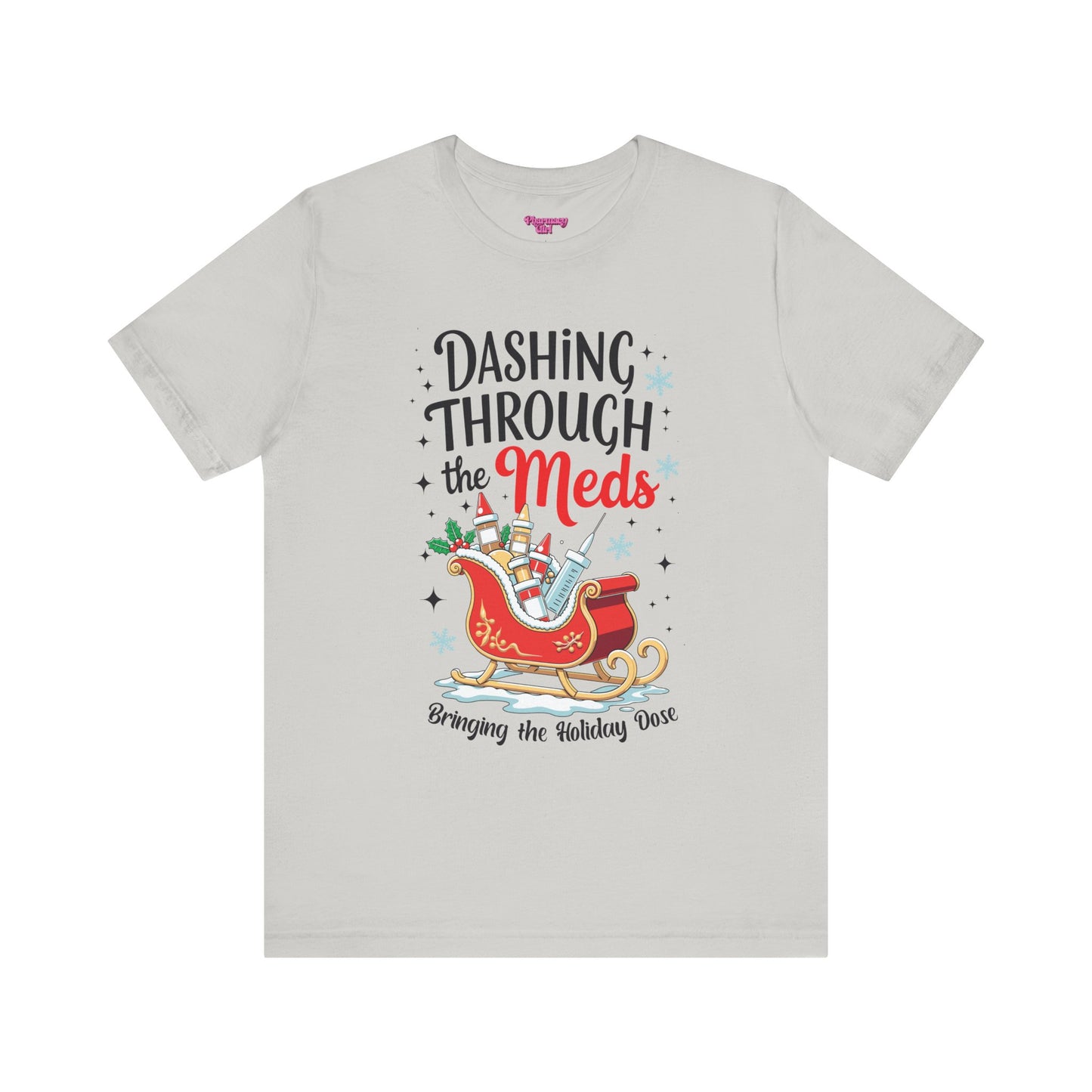 Pharmacy Girl "Dashing Through The Meds" Tee